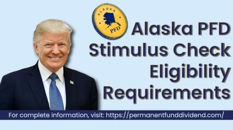 Alaska-PFD-Stimulus-Check-Eligibility-Requirements